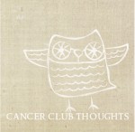cancer club thoughts